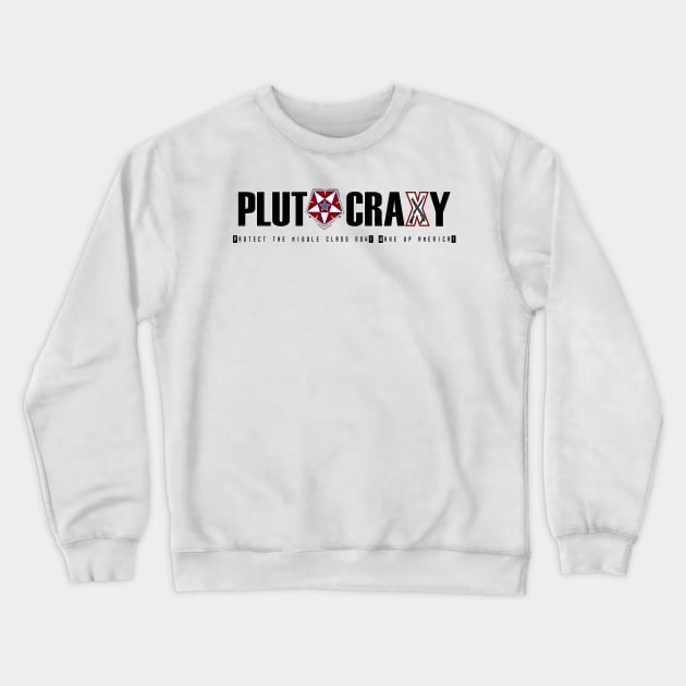 LOBBYIST BAILOUT Crewneck Sweatshirt by Plutocraxy